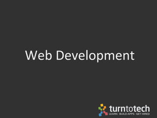 Web	
  Development	
  
 