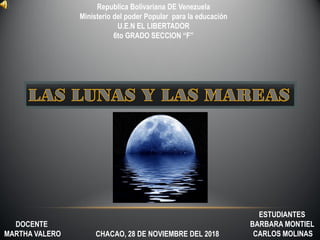 Republica Bolivariana DE Venezuela
Ministerio del poder Popular para la educación
U.E.N EL LIBERTADOR
6to GRADO SECCION “F...