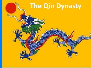 The Qin Dynasty 
 