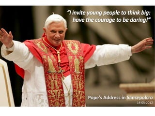 Pope's Address in Sansepolcro
                     14-05-2012
 