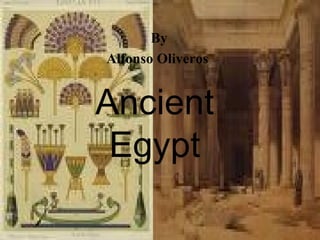 Ancient Egypt By Alfonso Oliveros 