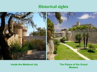 Historical sights Inside the Medieval city The Palace of the Grand Masters 