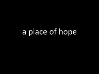 a place of hope 