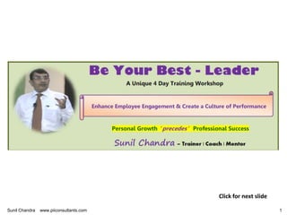 Click for next slide

Sunil Chandra   www.piiconsultants.com                          1
 