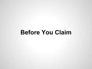 Before You Claim
 