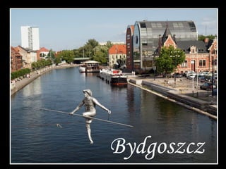Bydgoszcz
 