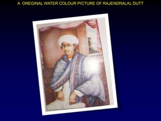 A OREGINAL WATER COLOUR PICTURE OF RAJENDRALAL DUTT
 