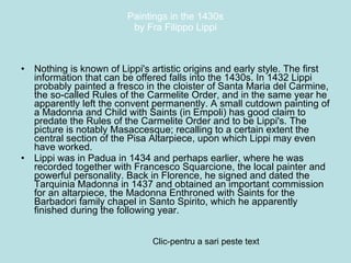 Paintings in the 1430s by Fra Filippo Lippi ,[object Object],[object Object],Clic-pentru a sari peste text 