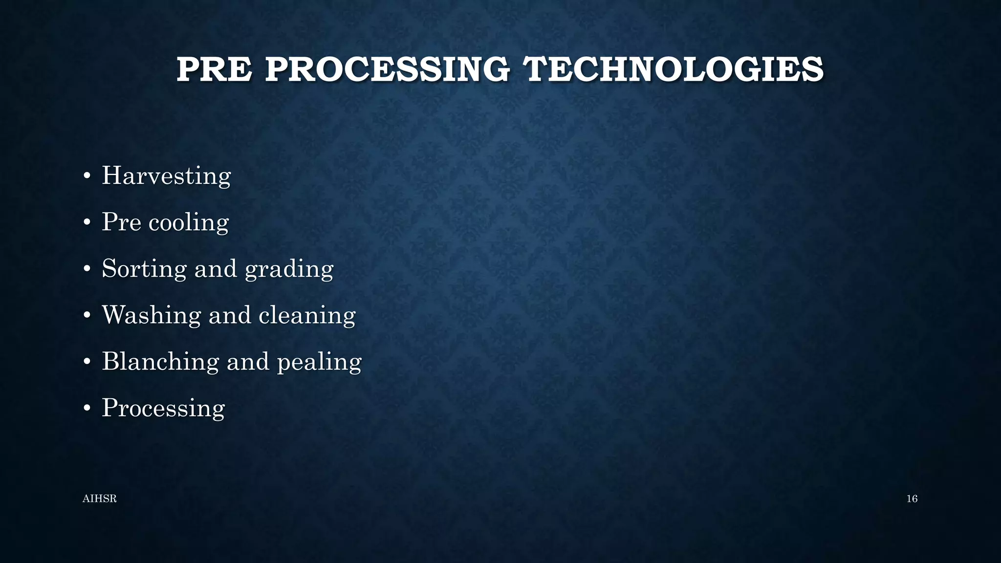 Basic Post Harvest Technologies of fruits and vegetables | PPTX
