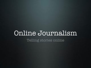 Online Journalism ,[object Object]