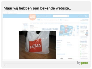 Maar wij hebben een bekende website..

21

 