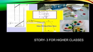 STORY- 3 FOR HIGHER CLASSES
https://Shrinx.it/New_Byjushttps://Shrinx.it/New_Byjus
 