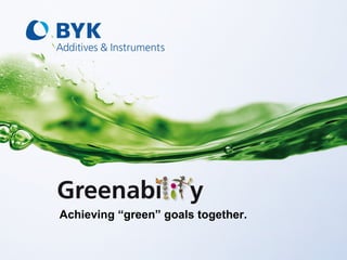 Achieving “green” goals together. 