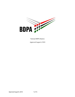 National BDPA Bylaws

                          Approved August 6, 2010




Approved August 6, 2010        1 of 15
 