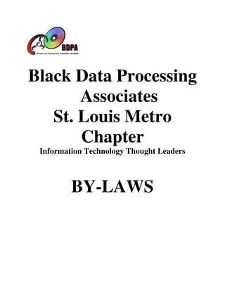 Black Data Processing Associates
St. Louis Metro
Chapter
Information Technology Thought Leaders
BY-LAWS

 