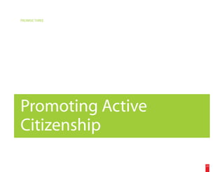 PROMISE THREE




Promoting Active
Citizenship

                   23
 