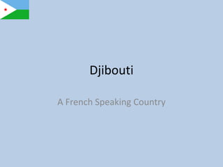 Djibouti A French Speaking Country 