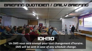 BRIEFING QUOTIDIEN / DAILY BRIEFING
10H30