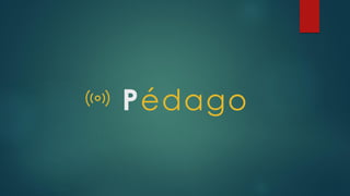 Pédago
 