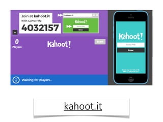 kahoot.it
 