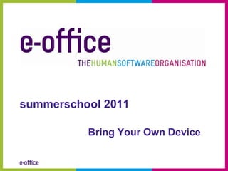 summerschool2011 BringYourOwn Device 