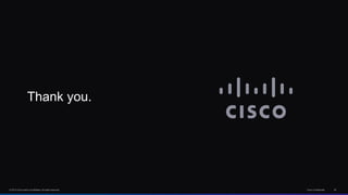 © 2013 Cisco and/or its affiliates. All rights reserved. Cisco Confidential 53
Thank you.
 