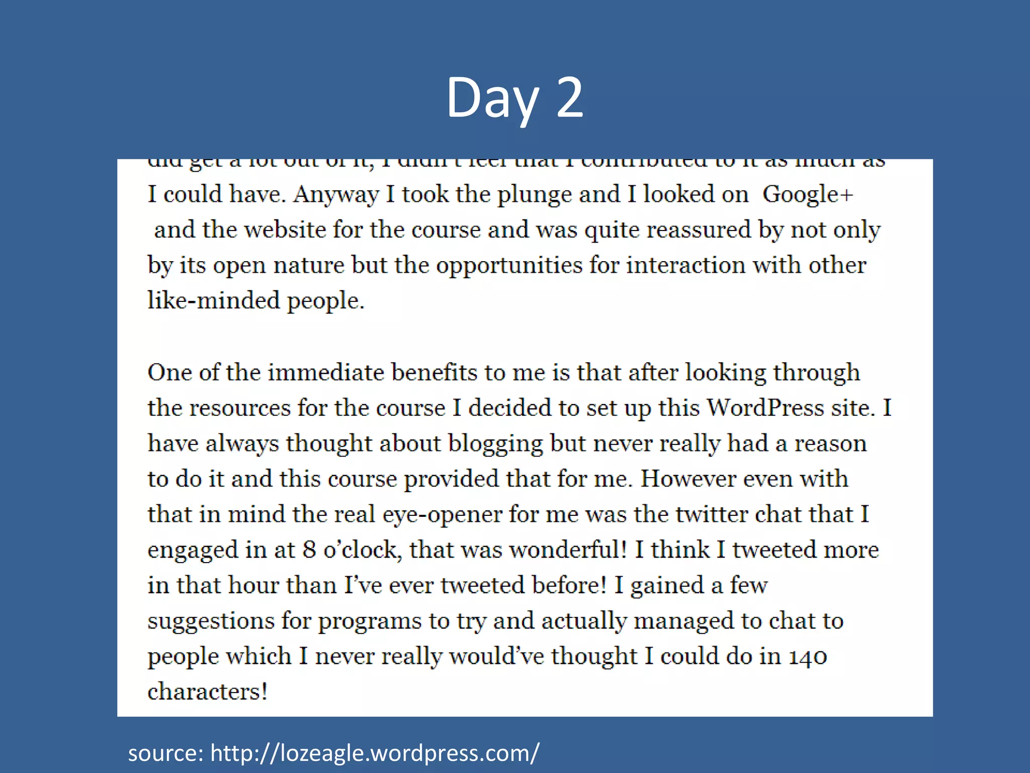 Day 2

source: http://lozeagle.wordpress.com/

 