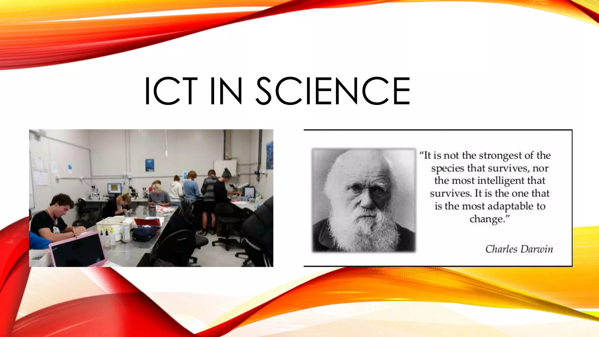 ICT IN SCIENCE
 