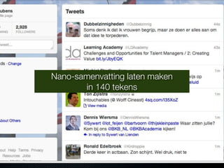 Nano-samenvatting laten maken
       in 140 tekens
 