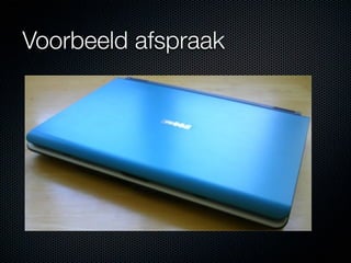 Voorbeeld afspraak
 