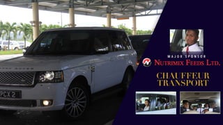 M A J O R S P O N S O R
CHAUFFEUR
TRANSPORT
 