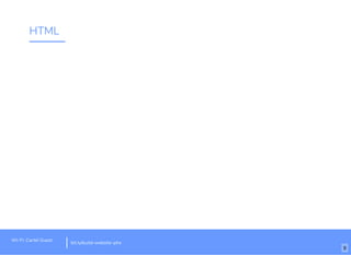 HTML
Wi-Fi: Cartel Guest
bit.ly/build-website-phx
9
 