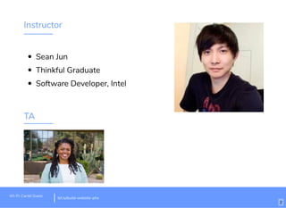 Instructor
Sean Jun
Thinkful Graduate
Software Developer, Intel
TA
Wi-Fi: Cartel Guest
bit.ly/build-website-phx
2
 