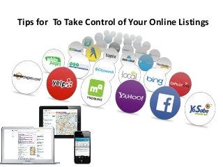 Tips for To Take Control of Your Online Listings
 