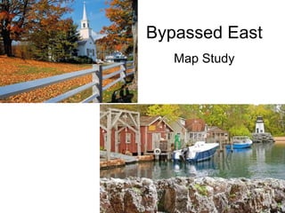 Bypassed East Map Study 