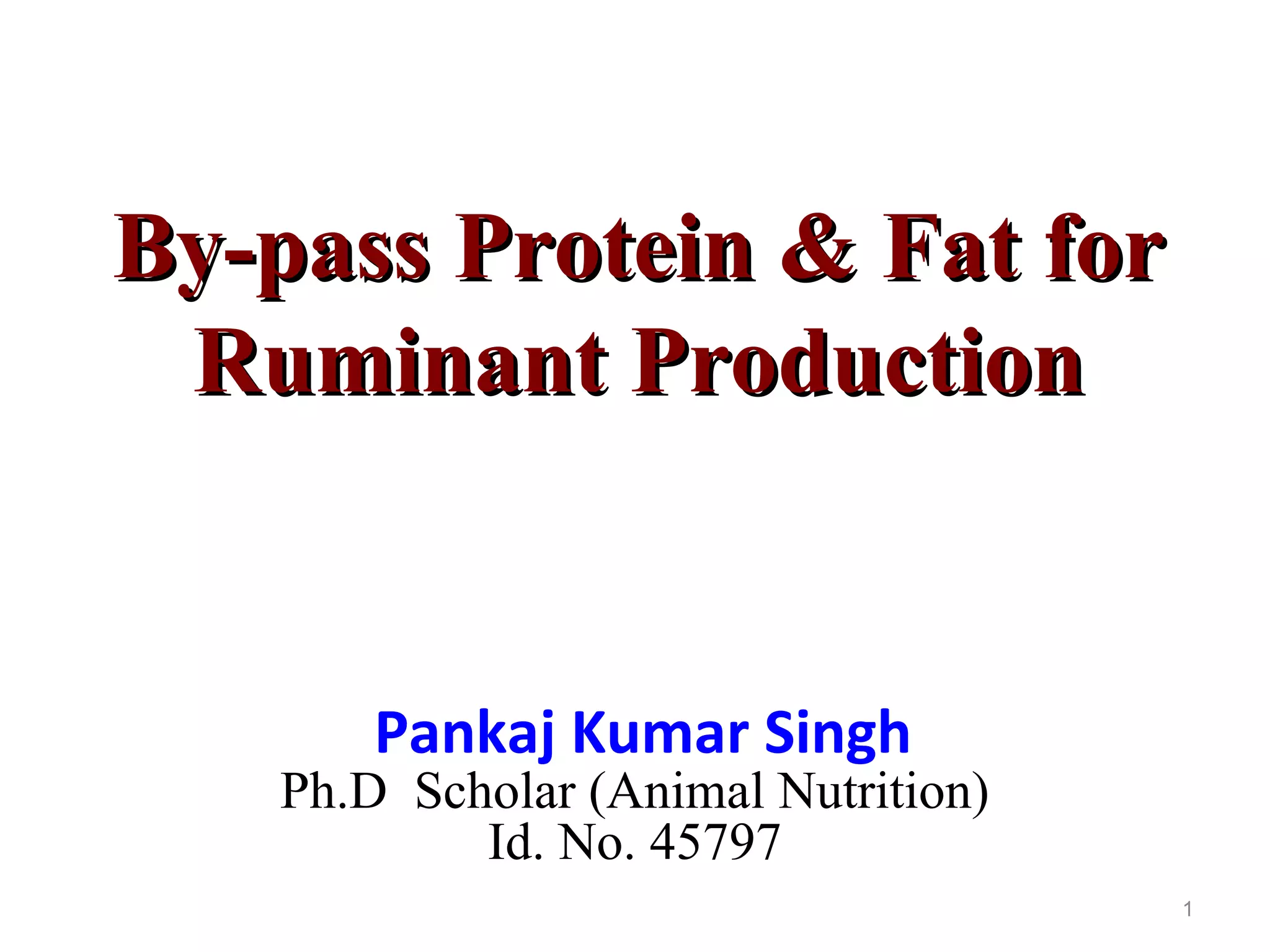 Bypass fat and bypass protein in livestock feeding PPT