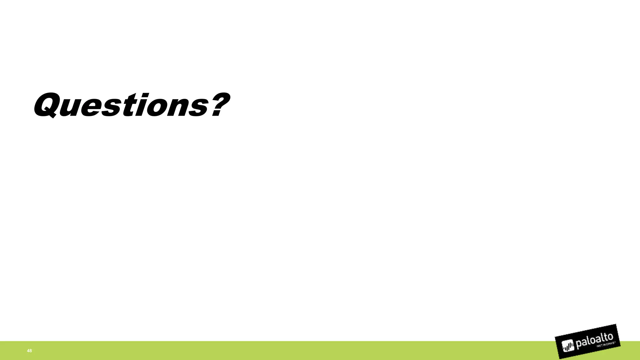 Questions?
48
 