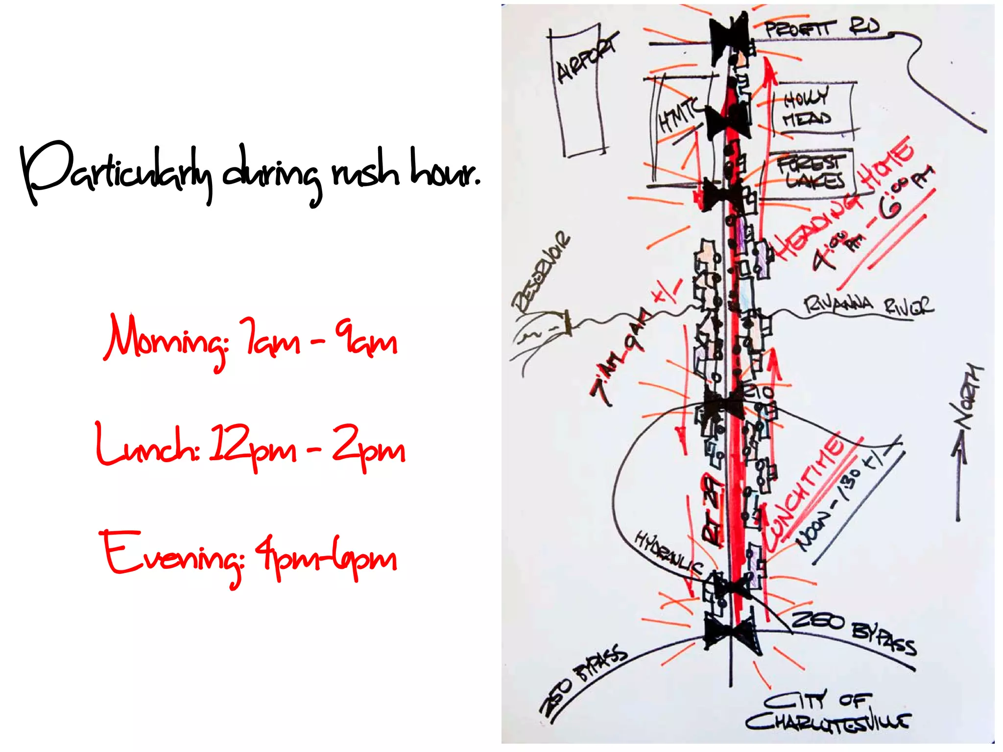 Particularly during rush hour.

    Morning: 7am – 9am
    Lunch: 12pm – 2pm
    Evening: 4pm-6pm
 