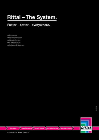 ◾ Enclosures
◾ Power Distribution
◾ Climate Control
◾ IT Infrastructure
◾ Software & Services
08.2014
 