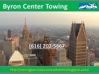 http://towingservicebyroncentermi.blogspot.com/
Byron Center Towing
(616) 202-5667
 