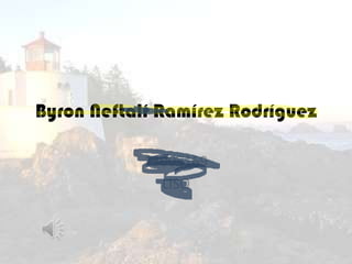 Byron Neftalí Ramírez Rodríguez
13005169
LISO
 