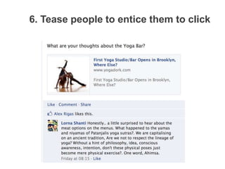 6. Tease people to entice them to click
 