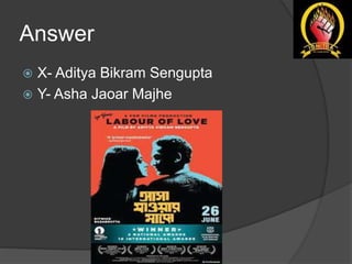 Answer
 X- Aditya Bikram Sengupta
 Y- Asha Jaoar Majhe
 