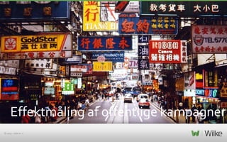 Effektmåling af offentlige kampagner
© 2013 – side nr. 1

 