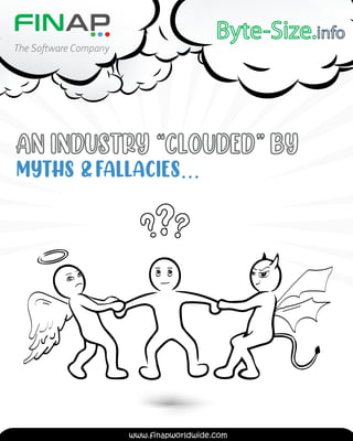 MYTHS & FALLACIES…
The Software Company
www.finapworldwide.com
 