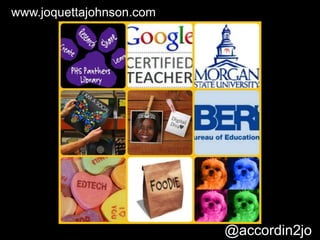 www.joquettajohnson.com

@accordin2jo

 