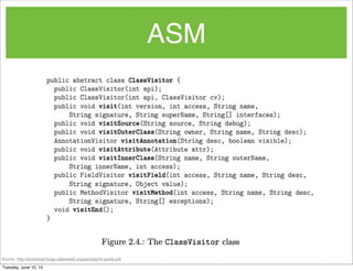 Bytecode manipulation with Javassist and ASM Slide 90