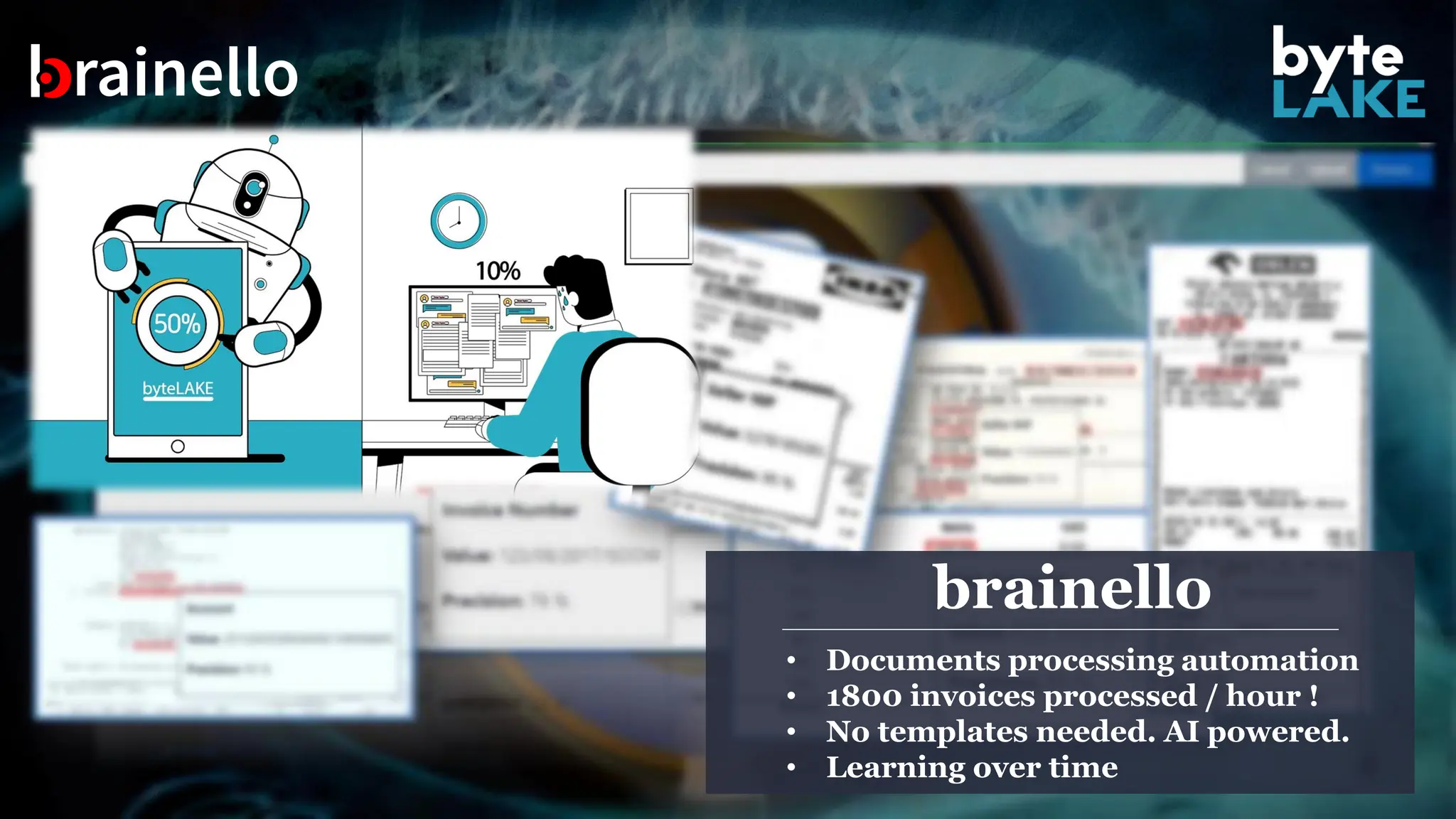 brainello
• Documents processing automation
• 1800 invoices processed / hour !
• No templates needed. AI powered.
• Learning over time
 