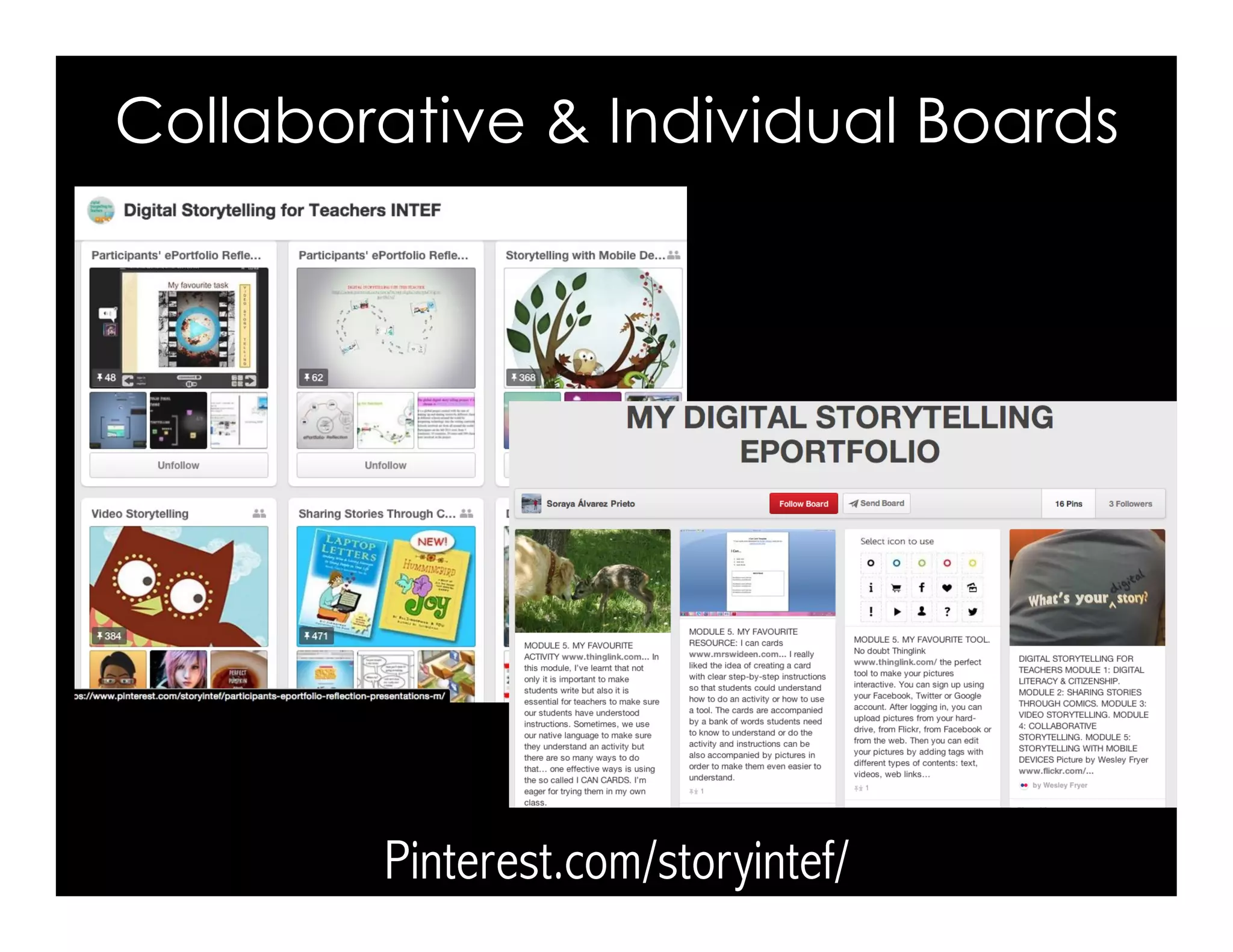 Pinterest.com/storyintef/
Collaborative & Individual Boards
 