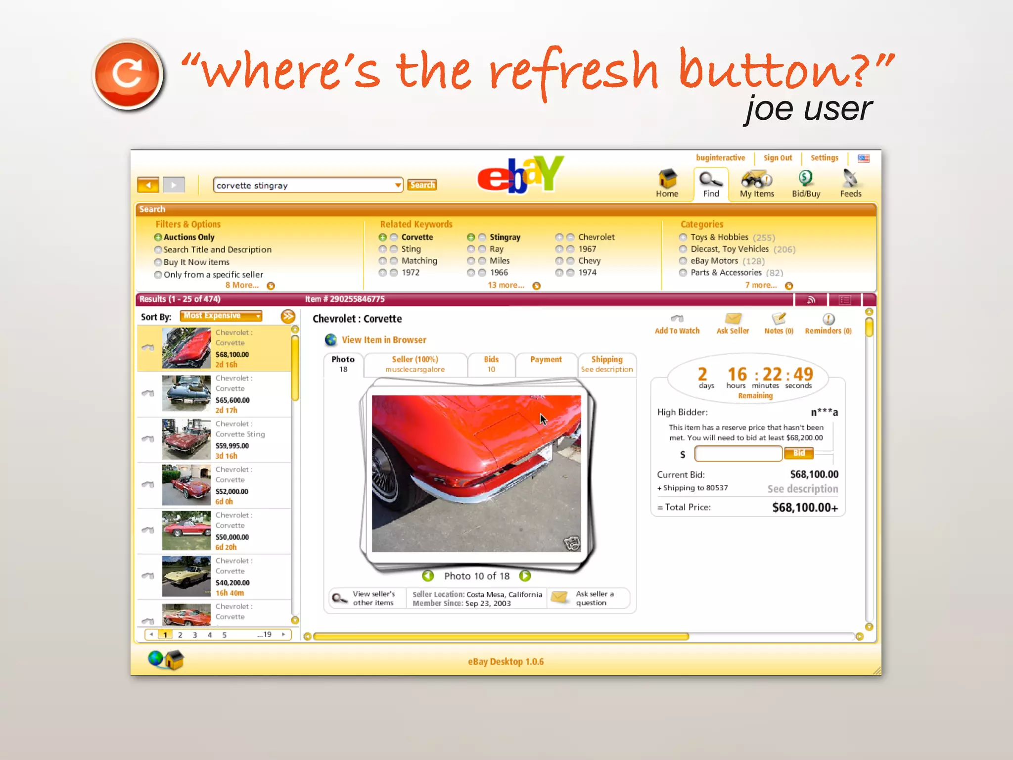 “where’s the refresh button?”
                      joe user
 
